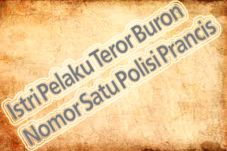 Istri Pelaku Teror Buron...