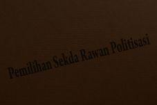 Pemilihan Sekda Rawan...