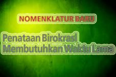 Penataan Birokrasi Membutuhkan...
