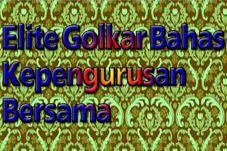 Elite Golkar Bahas Kepengurusan...