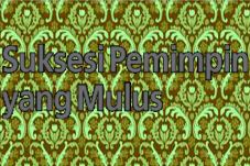 Suksesi Pemimpin yang...