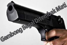 Gembong Begal Ditembak...