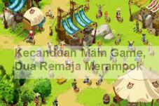 Kecanduan Main Game,...