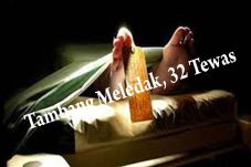 Tambang Meledak, 32...