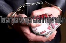 Tersangka Korupsi Kalah...