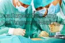 Dua Suspect Flu Burung...