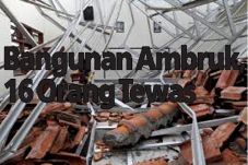 Bangunan Ambruk, 16...