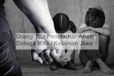 Orang Tua Penelantar...