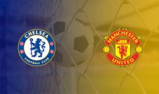 Preview Chelsea vs Manchester...