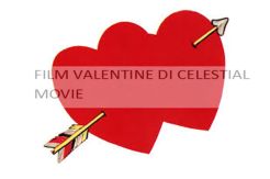 Film Valentine di Celestial...