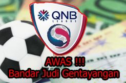Awas! QNB League Jadi Sasaran Bandar Judi