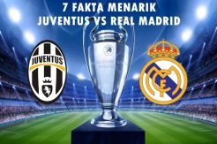 Ini Tujuh Fakta Menarik Juventus vs Real Madrid