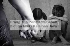 Orang Tua Penelantar...