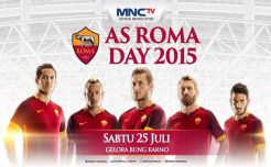Tunjukan Konsistensi, MNCTV Pegang Hak Siar AS Roma Day 2015