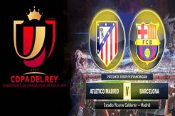 Prediksi Skor Atletico Madrid vs Barcelona, Copa del Rey 2016/17