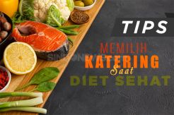 10 Pertimbangan saat Memilih Katering Diet Sehat