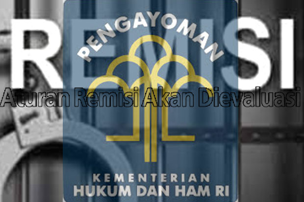 Aturan Remisi Akan Dievaluasi