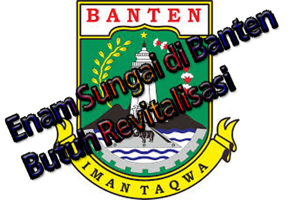 Enam Sungai di Banten...