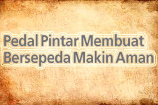 Pedal Pintar Membuat...