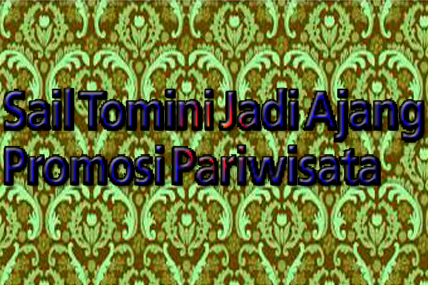 Sail Tomini Jadi Ajang...