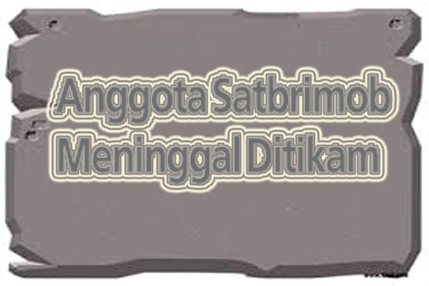 Anggota Satbrimob Meninggal...