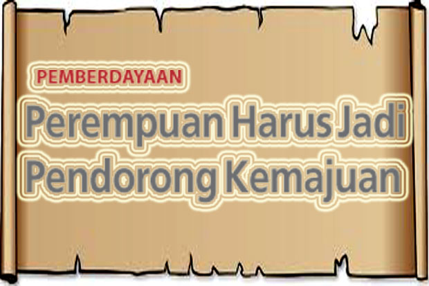 Perempuan Harus Jadi...