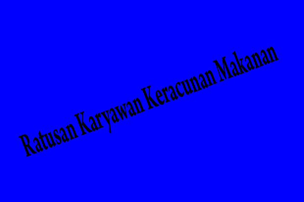 Ratusan Karyawan Keracunan...