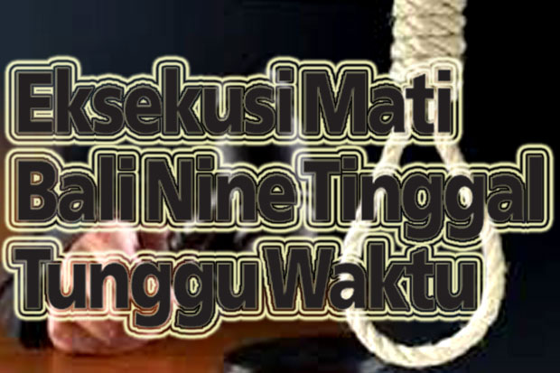 Eksekusi Mati Bali Nine...
