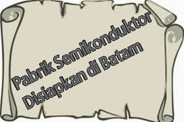 Pabrik Semikonduktor...