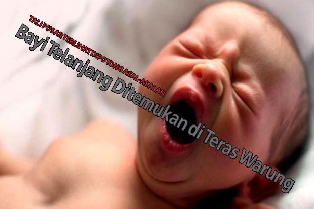 Bayi Telanjang Ditemukan...