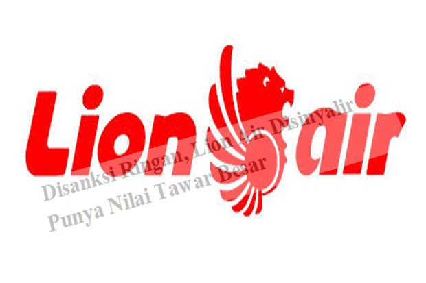 Disanksi Ringan, Lion...
