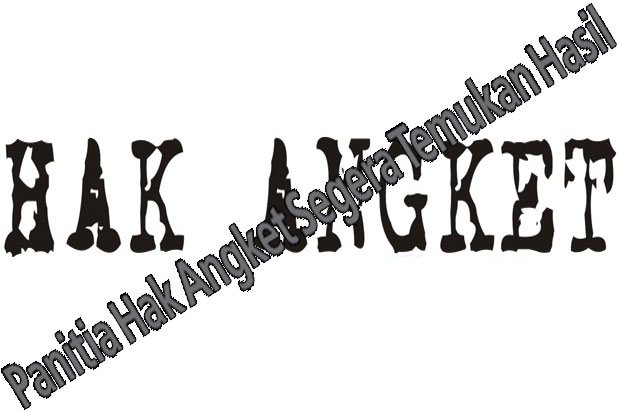 Panitia Hak Angket Segera...