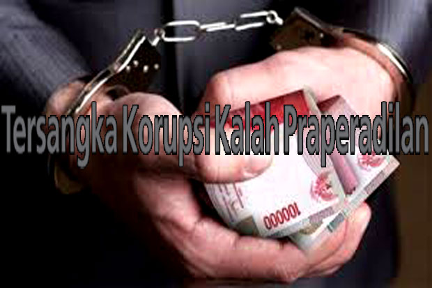 Tersangka Korupsi Kalah...