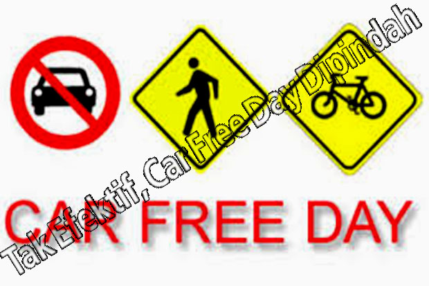 Tak Efektif, Car Free...