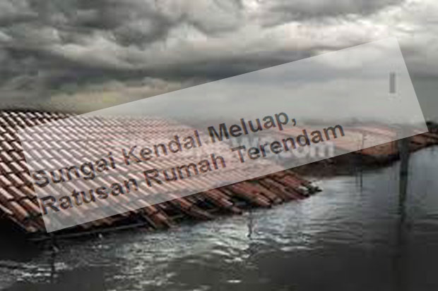 Sungai Kendal Meluap,...