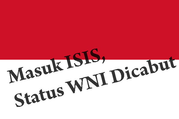 Masuk ISIS, Status WNI...