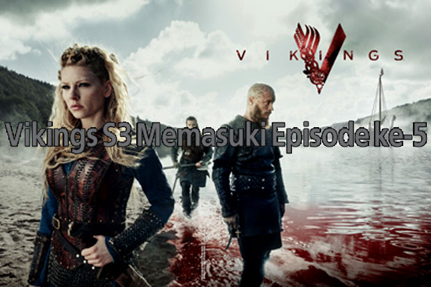 Vikings S3 Memasuki...