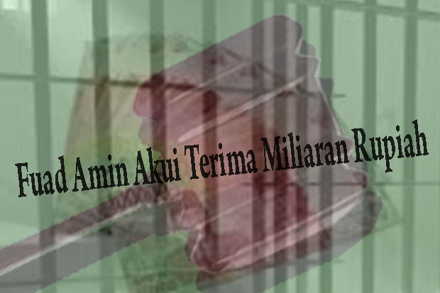 Fuad Amin Akui Terima...