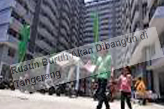 Rusun Buruh Akan Dibangun...