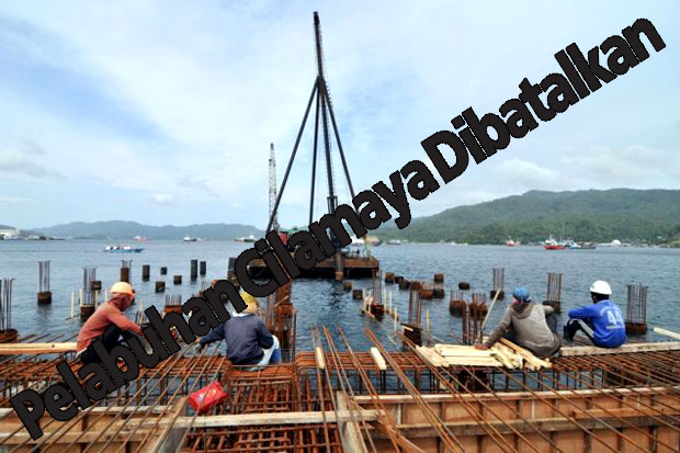 Pelabuhan Cilamaya Dibatalkan