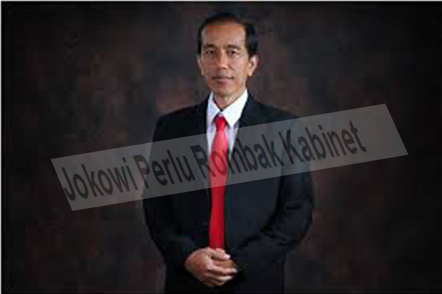 Jokowi Perlu Rombak...
