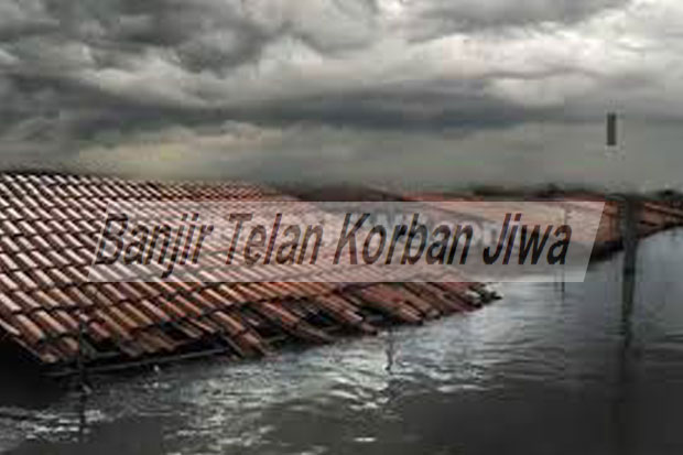 Banjir Telan Korban...