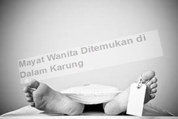 Mayat Wanita Ditemukan...