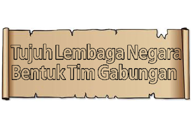 Tujuh Lembaga Negara...