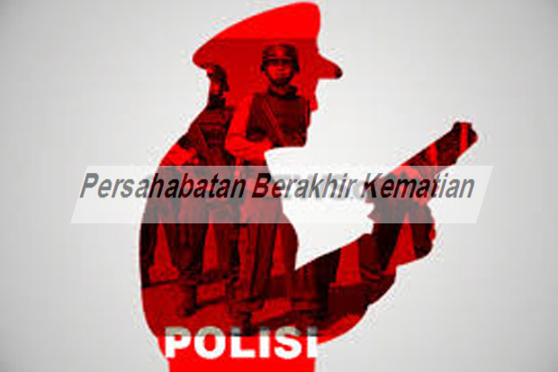 Persahabatan Berakhir...