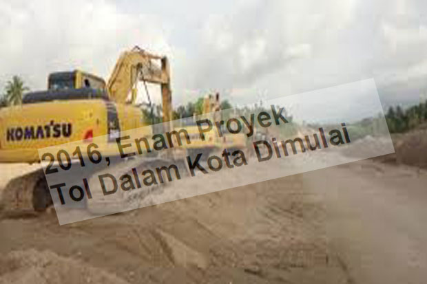 2016, Enam Proyek Tol...