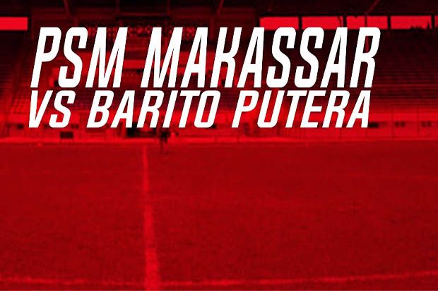 Prediksi Skor PSM Makassar...