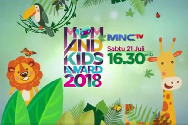 MNCTV Gelar Mom & Kids...