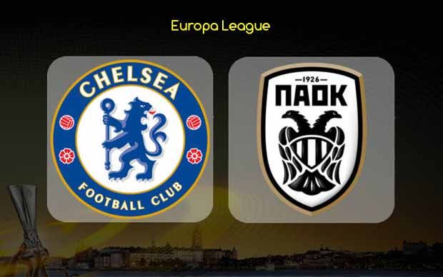 Preview Chelsea vs PAOK...