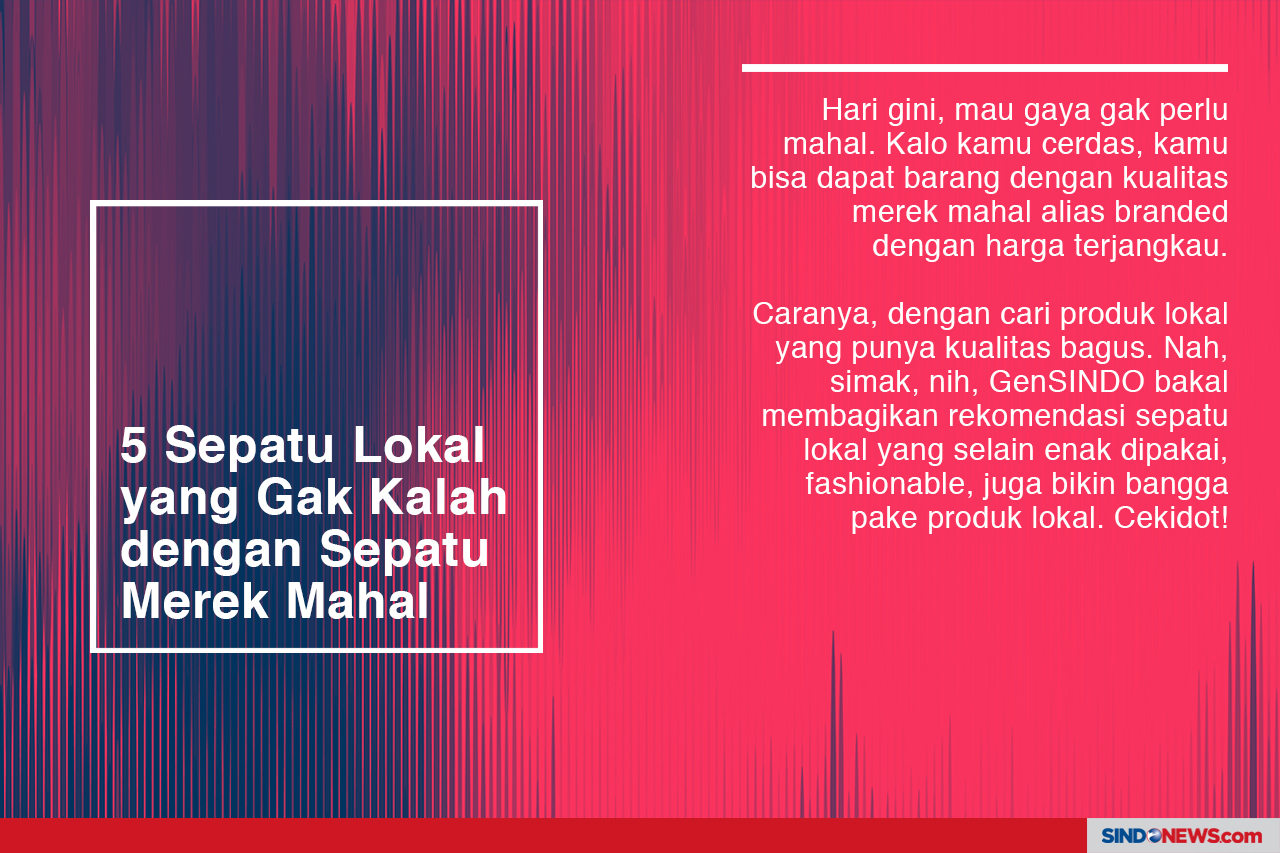 5 Sepatu Lokal yang...